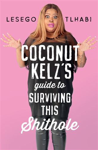 Coconut Kelz's Guide to Surviving This Shithole